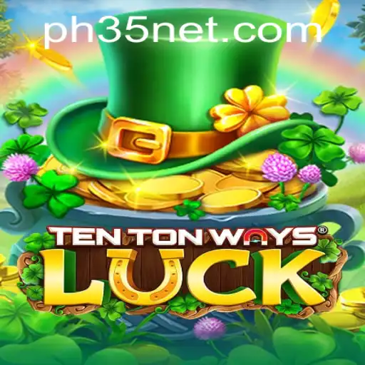 Discover the Thrilling World of TenTonWaysLuck with PH35